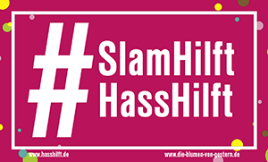 DIE BLUMEN VON GESTERN #SlamHilft #HassHilft Website